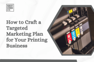 Marketing Plan for Your Printing Business